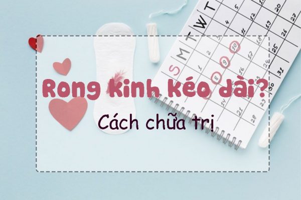 [Chia sẻ]: 10+ Mẹo vặt chữa rong kinh [Đã thử và thành công]