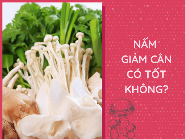 Nấm giảm cân