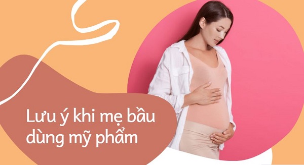 Lưu ý sử dụng mỹ phẩm cho bà bầu