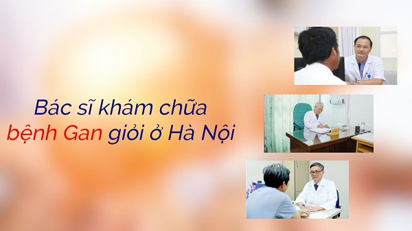 Bác sĩ chuyên khoa Gan mật giỏi tại Hà Nội