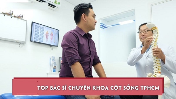 Bác sĩ chuyên khoa Cột sống giỏi tại TP.HCM