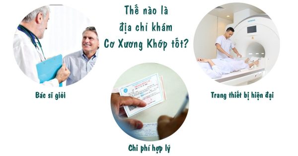 Những lưu ý lựa chọn địa chỉ khám cơ xương khớp