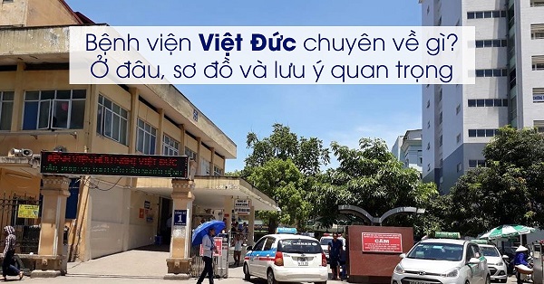 Hướng dẫn thăm khám tại bệnh viện hữu nghị Việt Đức [từ a-z]