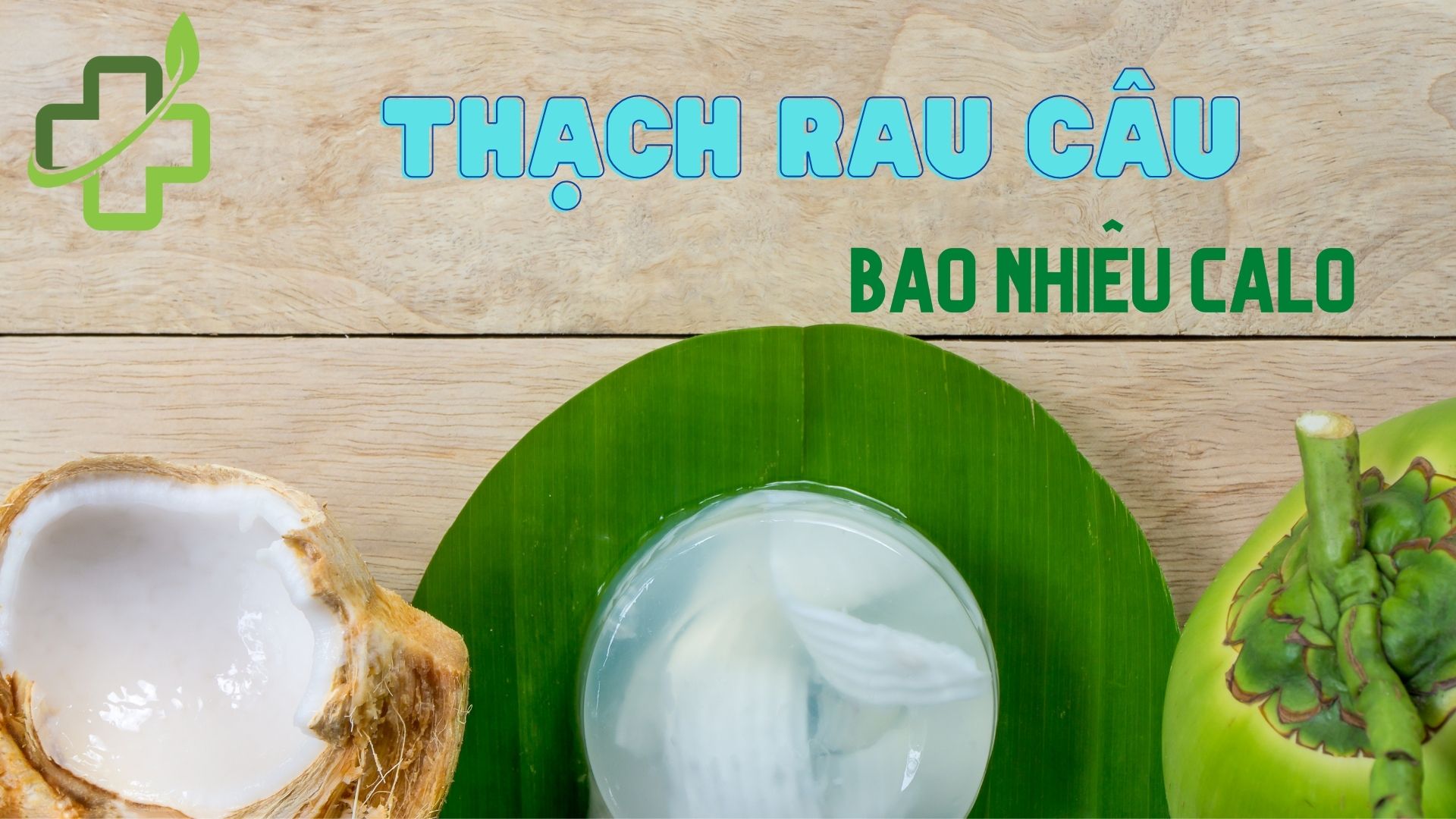 Thạch rau câu dừa: Bao nhiêu calo, mẹo ăn để không bị mập