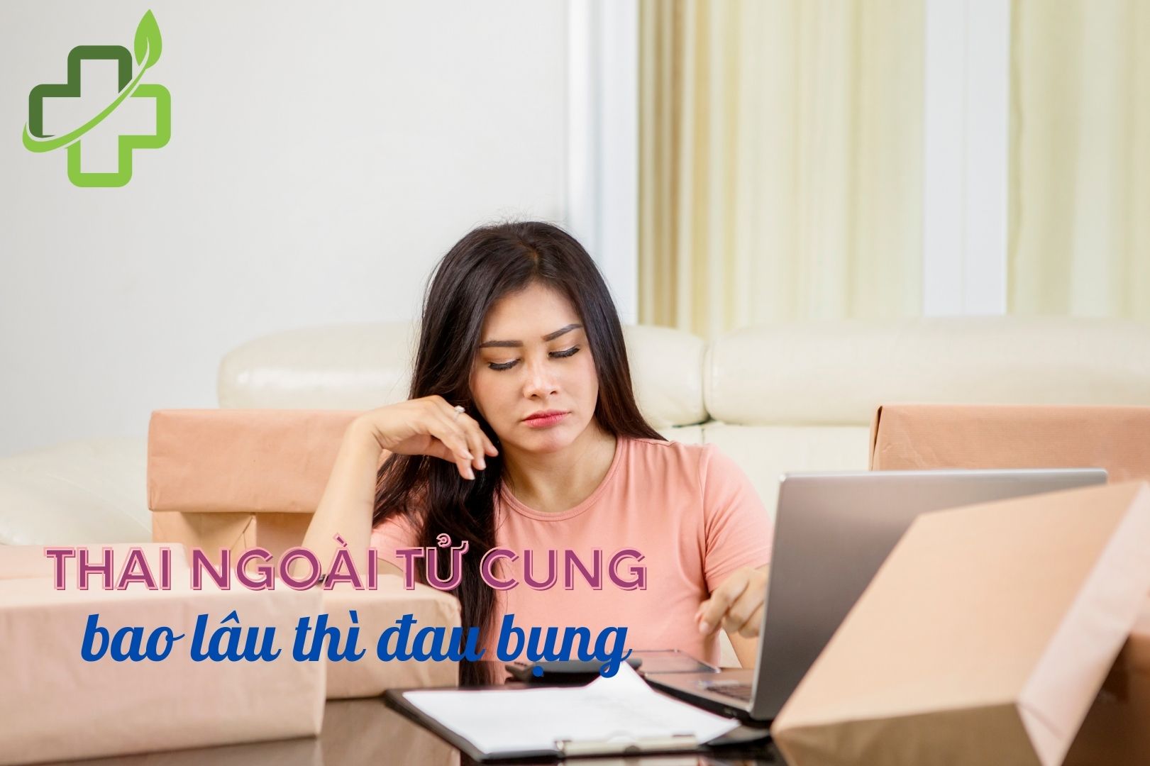 Thai ngoài tử cung bao lâu thì đau bụng? Biến chứng nguy hiểm