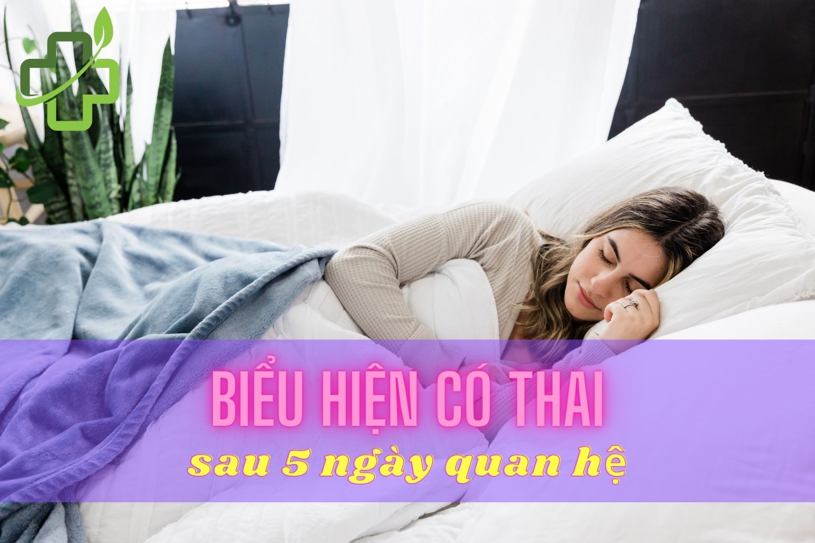 biểu hiện có thai sau 5 ngày quan hệ
