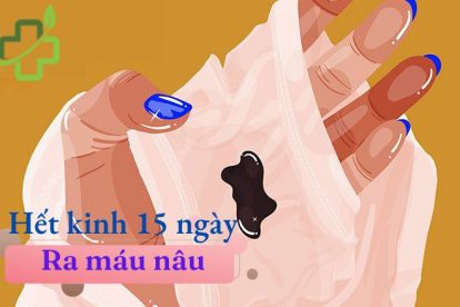 Hết kinh 15 ngày lại ra máu nâu khiến chị em không khỏi lo lắng